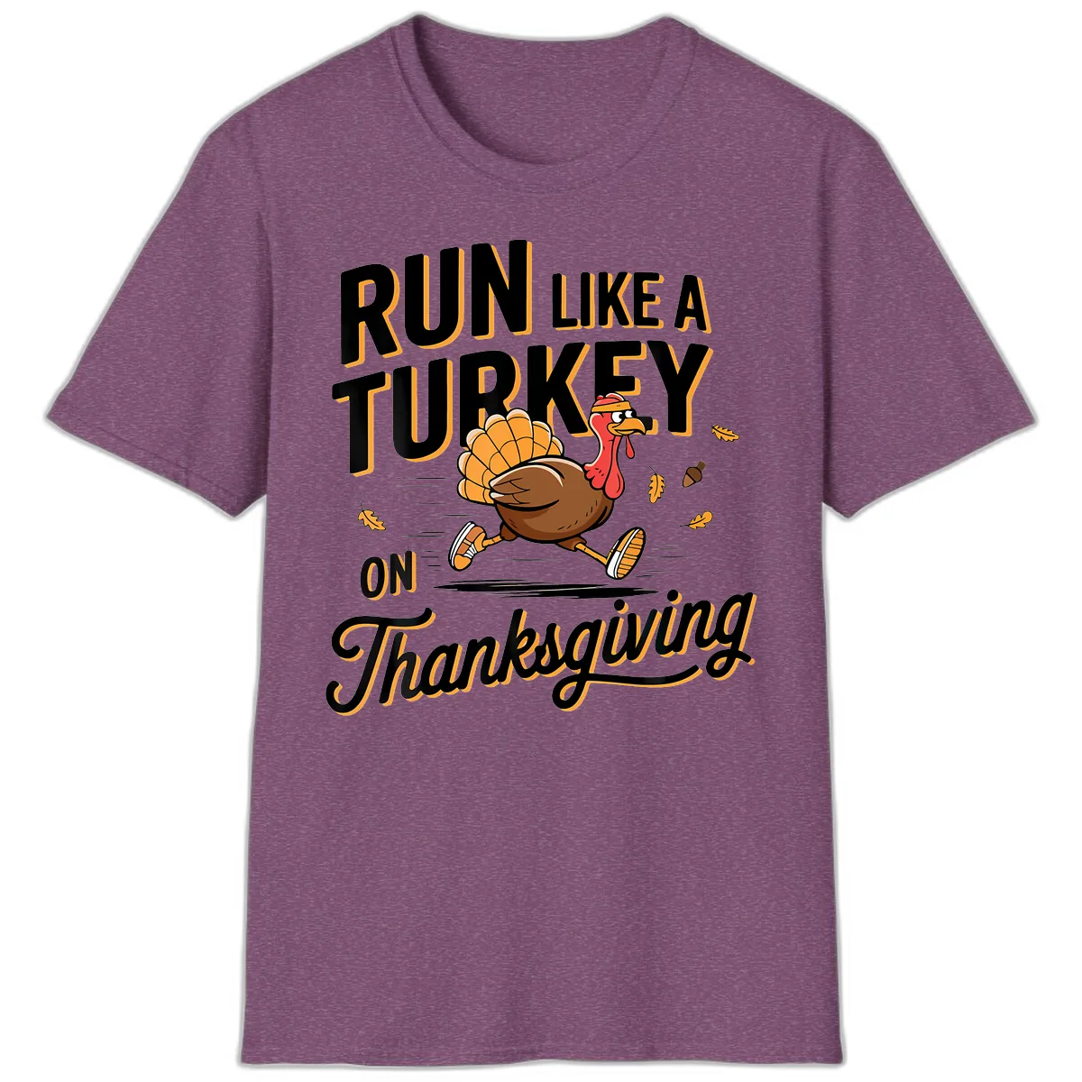 Run Like A Turkey On Thanksgiving T-Shirt in Heather Maroon