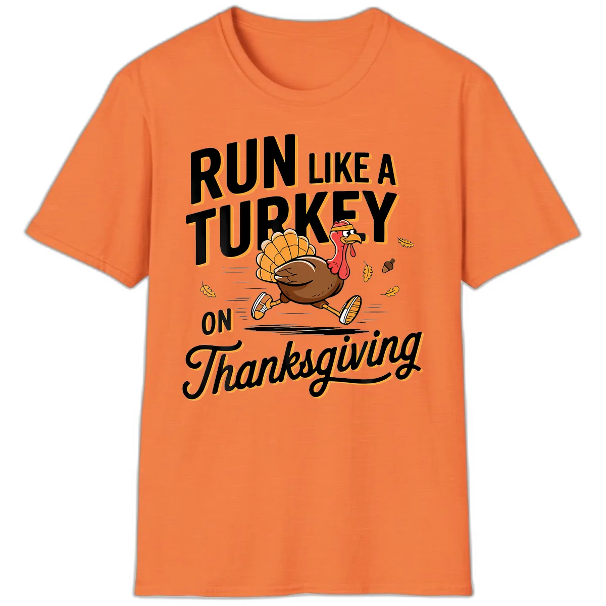 Run Like A Turkey On Thanksgiving T-Shirt in Heather Orange