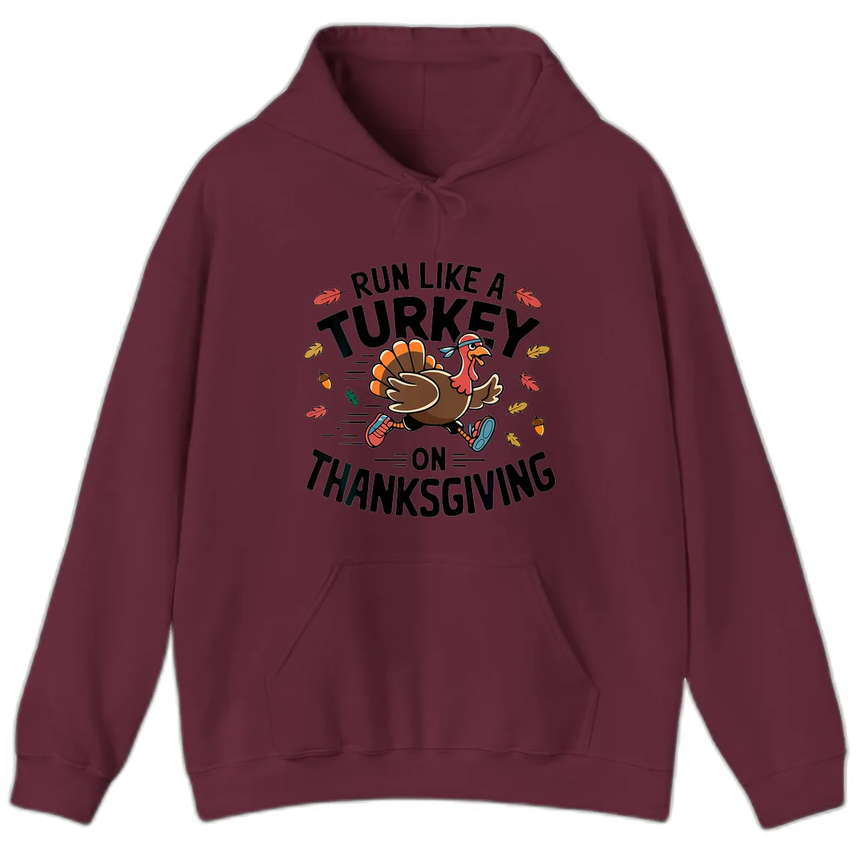 Run Like A Turkey On Thanksgiving Hoodie in Maroon