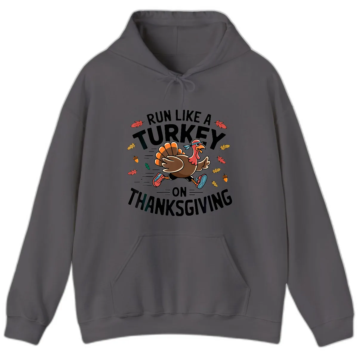 Run Like A Turkey On Thanksgiving Hoodie in Charcoal