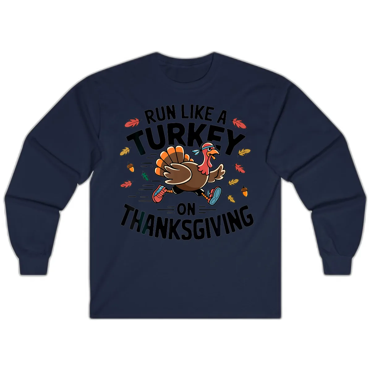 Run Like A Turkey On Thanksgiving Long Sleeve in Navy