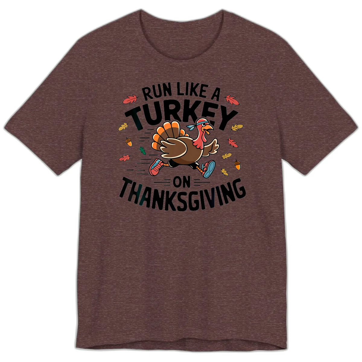 Run Like A Turkey On Thanksgiving Premium T-Shirt in Heather Maroon