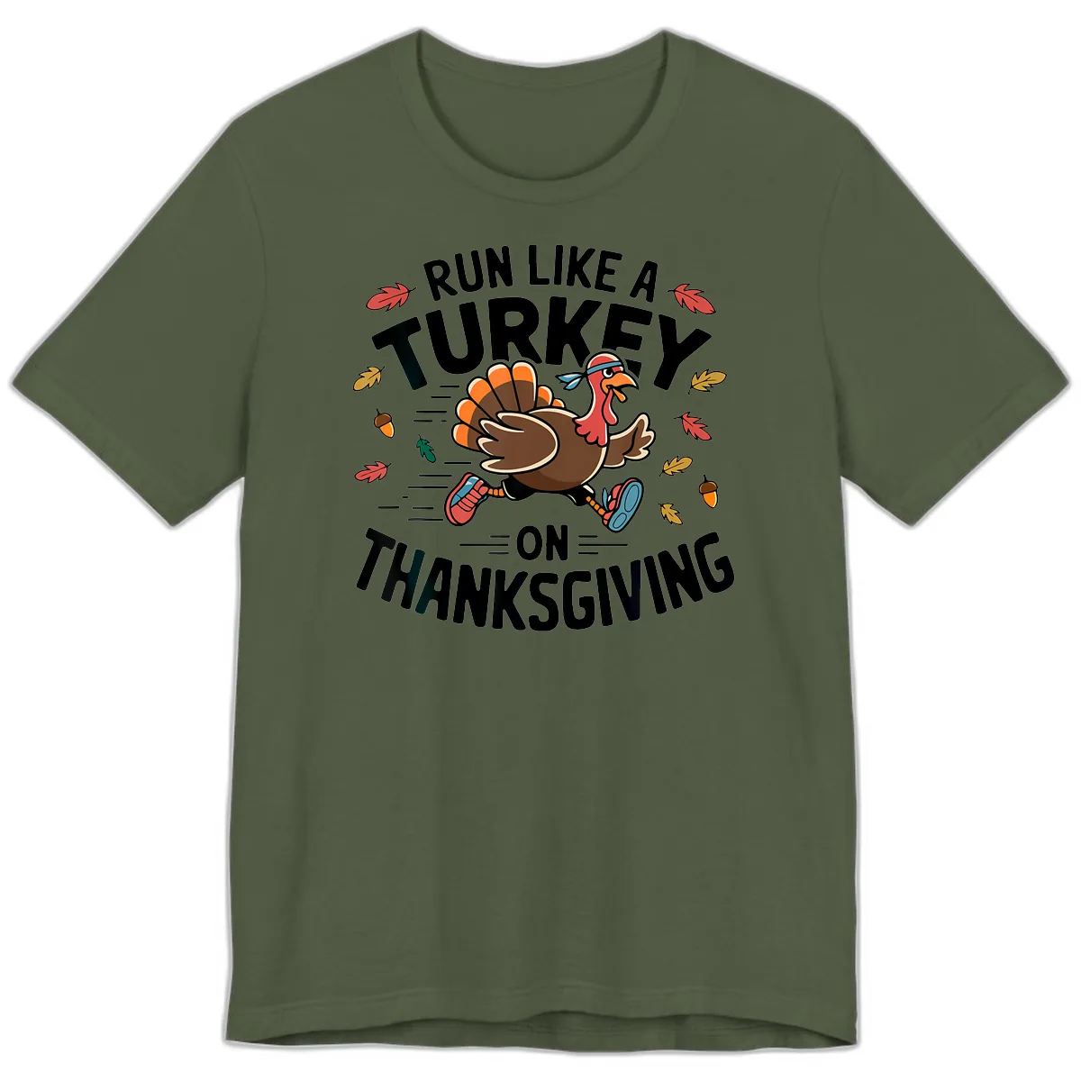Run Like A Turkey On Thanksgiving Premium T-Shirt in Military Green