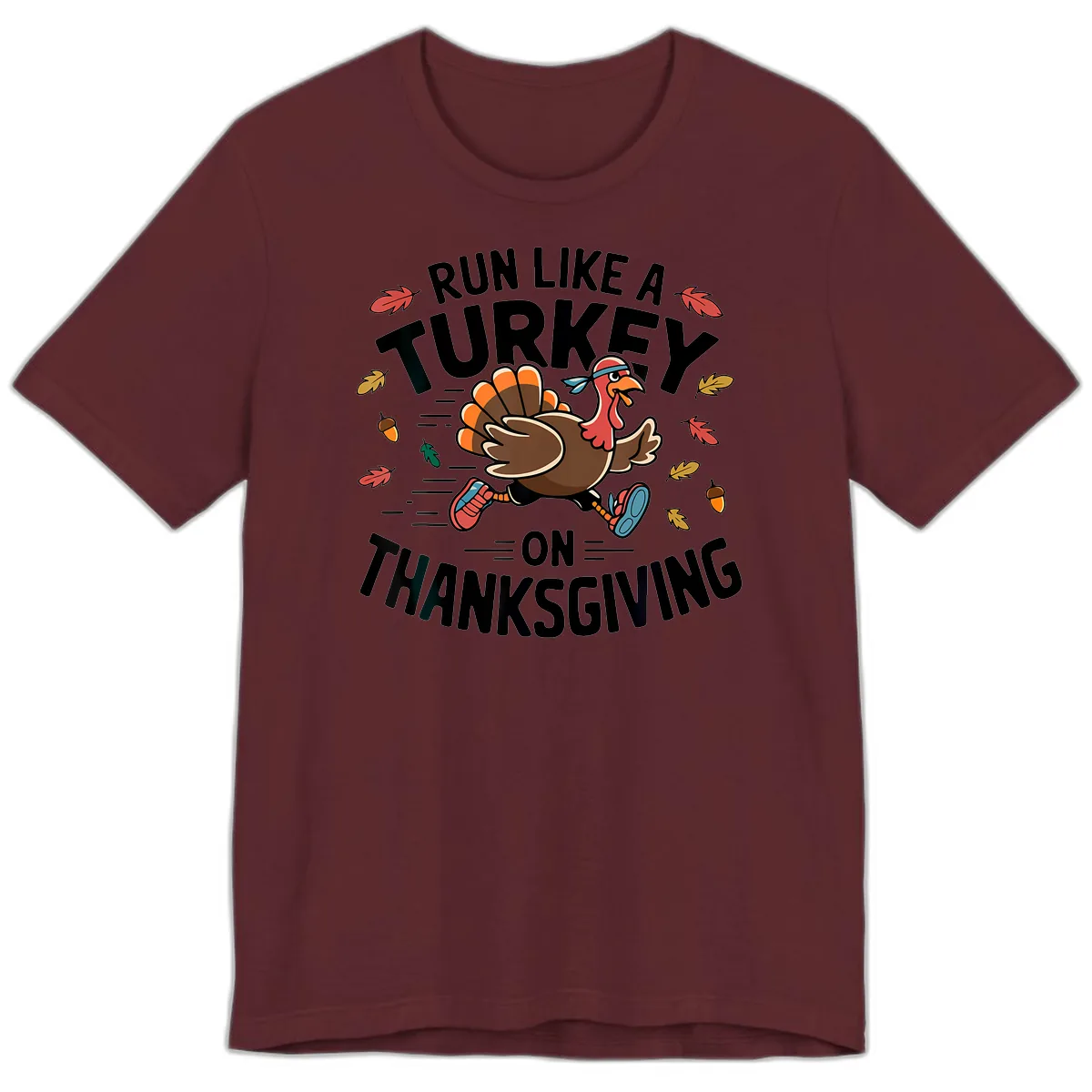 Run Like A Turkey On Thanksgiving Premium T-Shirt in Maroon