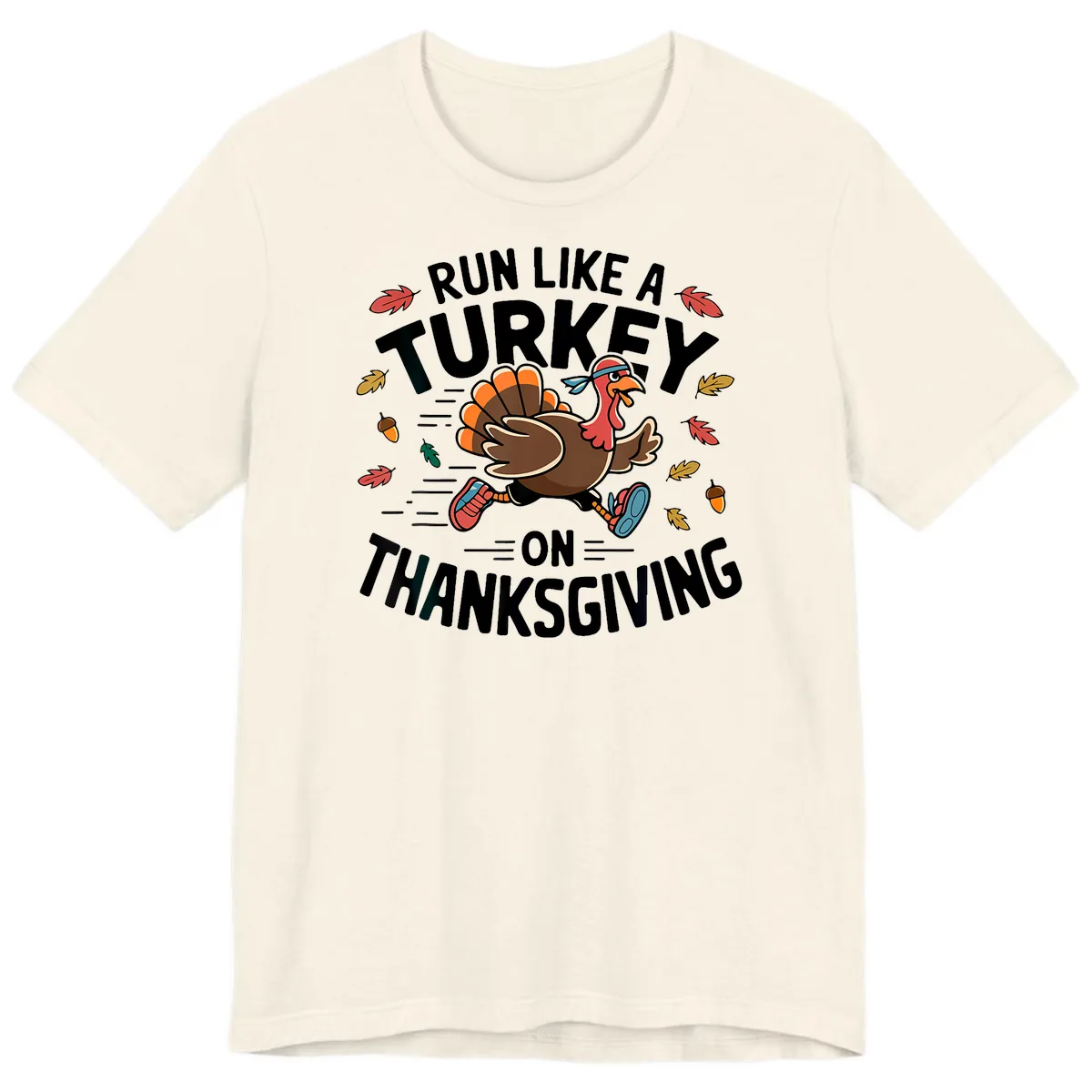 Run Like A Turkey On Thanksgiving Premium T-Shirt in Natural