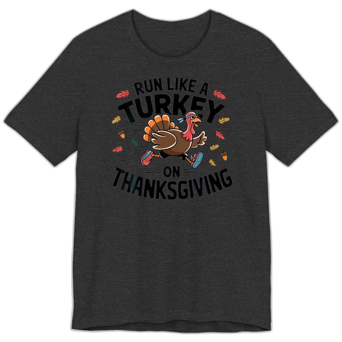 Run Like A Turkey On Thanksgiving Premium T-Shirt in Dark Grey Heather