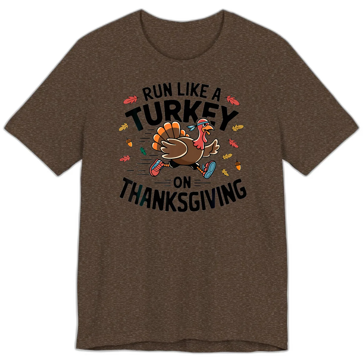 Run Like A Turkey On Thanksgiving Premium T-Shirt in Heather Brown