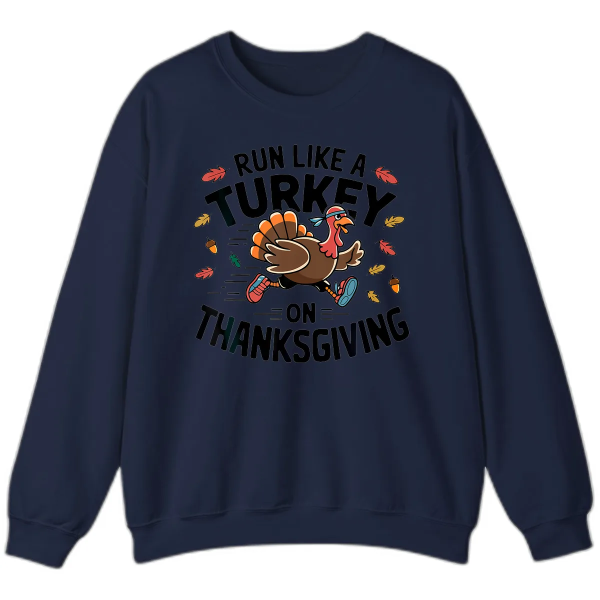 Run Like A Turkey On Thanksgiving Sweatshirt in Navy