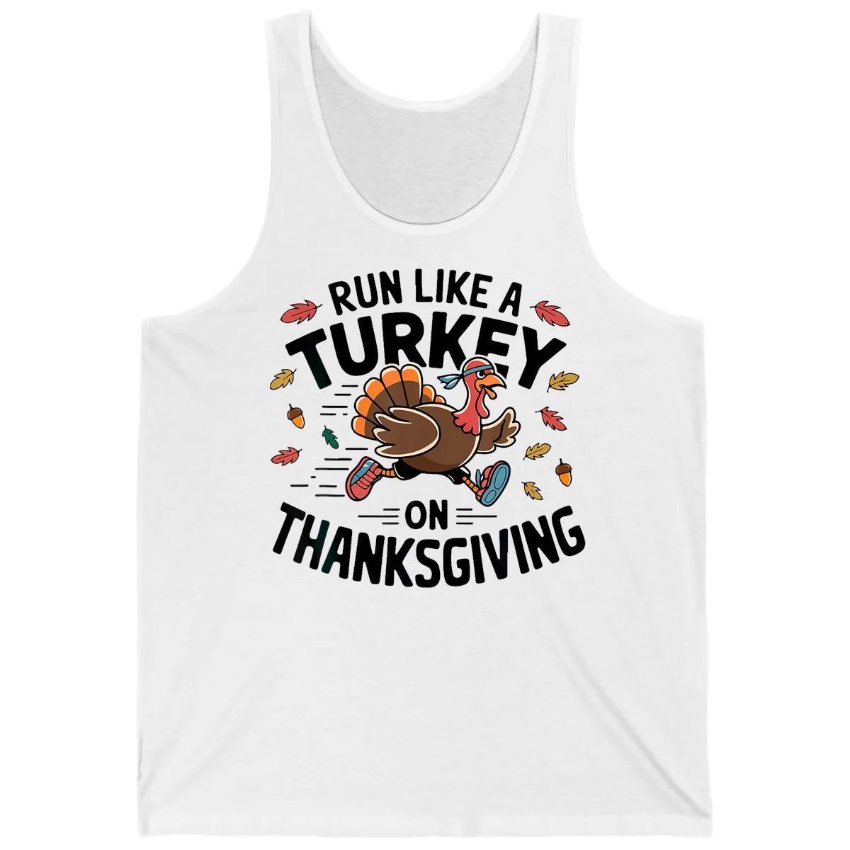 Run Like A Turkey On Thanksgiving Tank in White