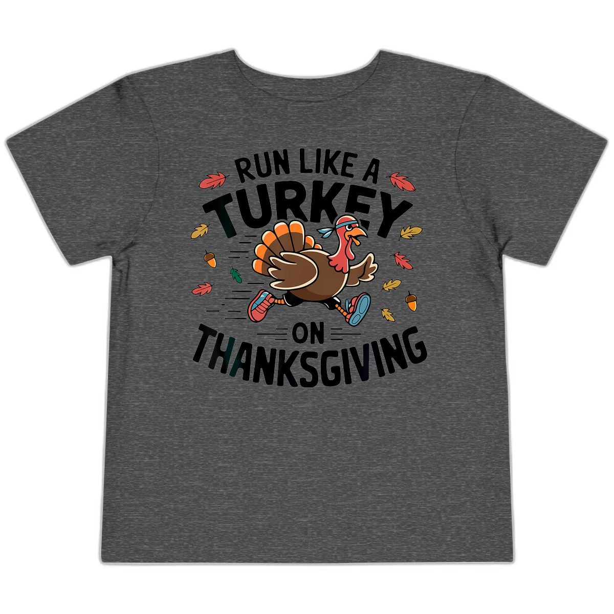 Run Like A Turkey On Thanksgiving Toddler T-Shirt in Dark Heather Grey