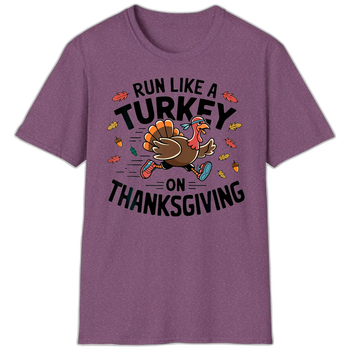 Run Like A Turkey On Thanksgiving T-Shirt in Heather Maroon