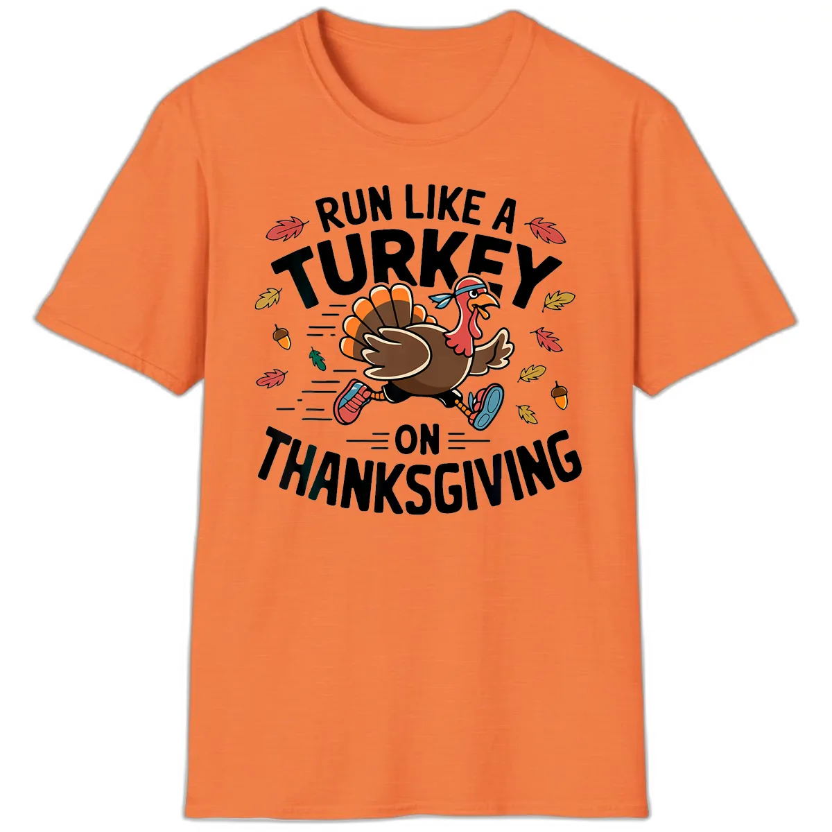 Run Like A Turkey On Thanksgiving T-Shirt in Heather Orange