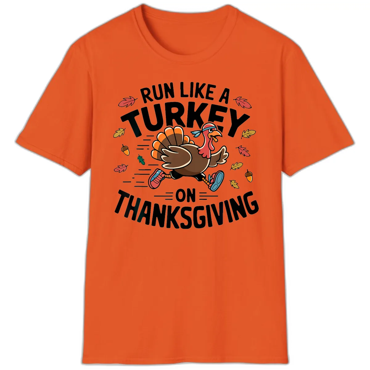 Run Like A Turkey On Thanksgiving T-Shirt in Orange