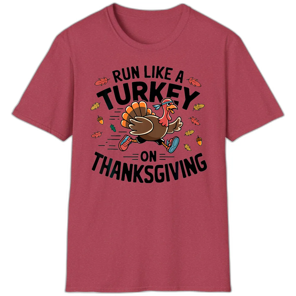Run Like A Turkey On Thanksgiving T-Shirt in Heather Cardinal