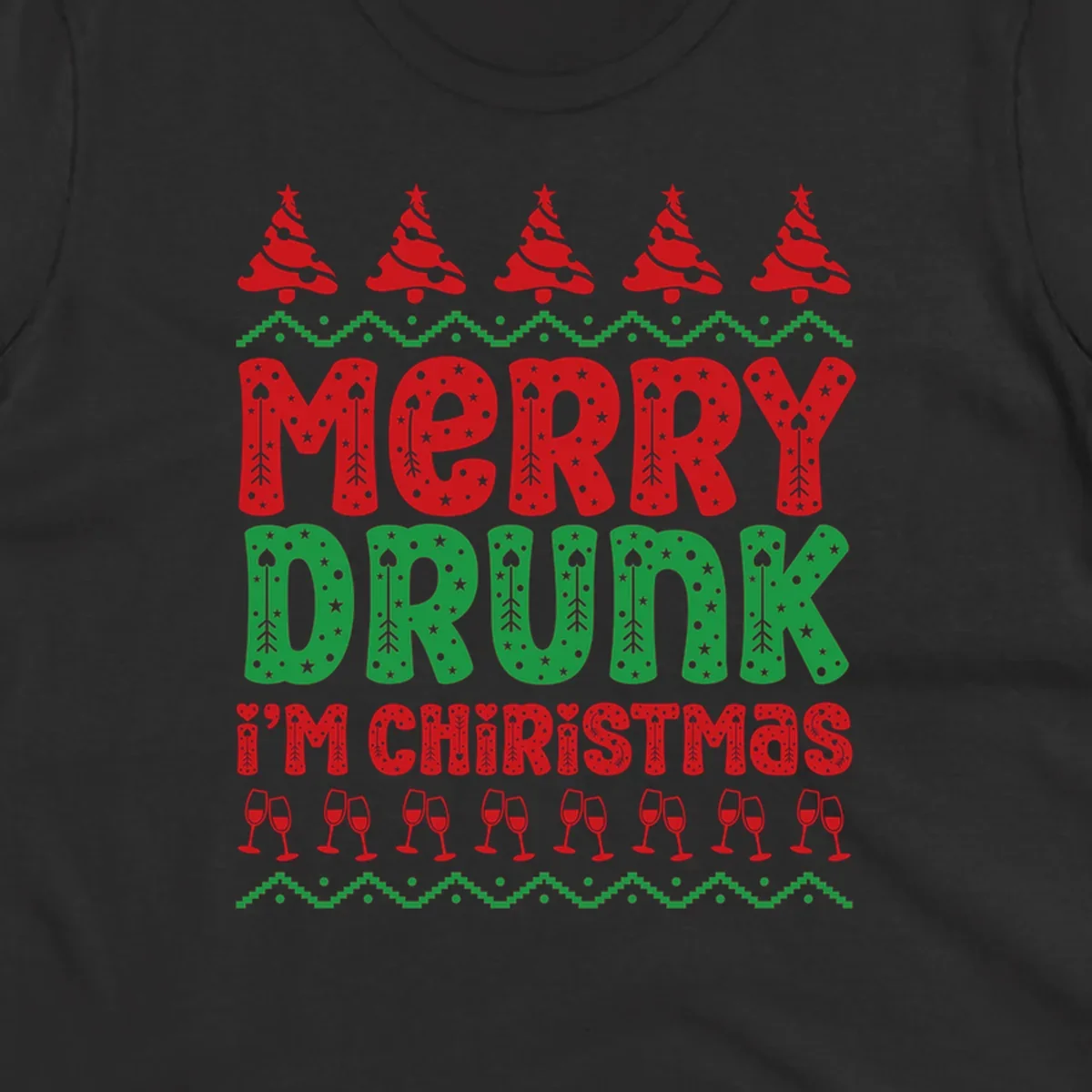 Merry Drunk I'm Christmas design with ugly sweater patterns, trees, and wine glasses.