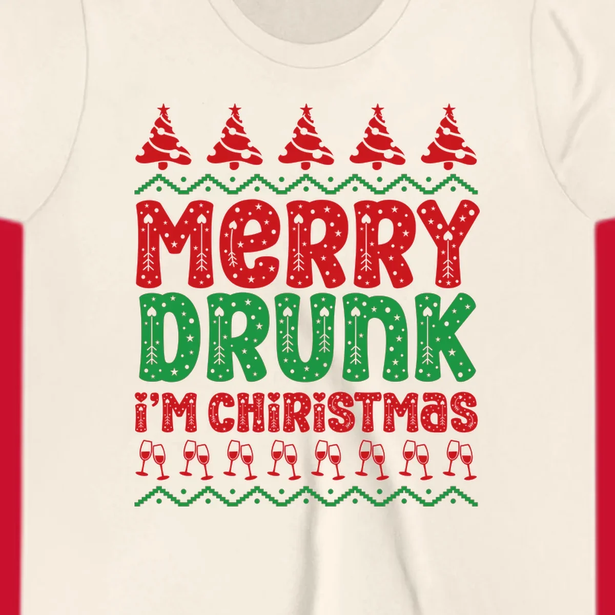 Merry Drunk I'm Christmas design with ugly sweater patterns, trees, and wine glasses.