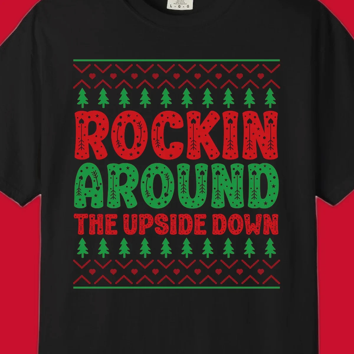 Rockin Around The Upside Down text with Christmas trees and festive patterns.