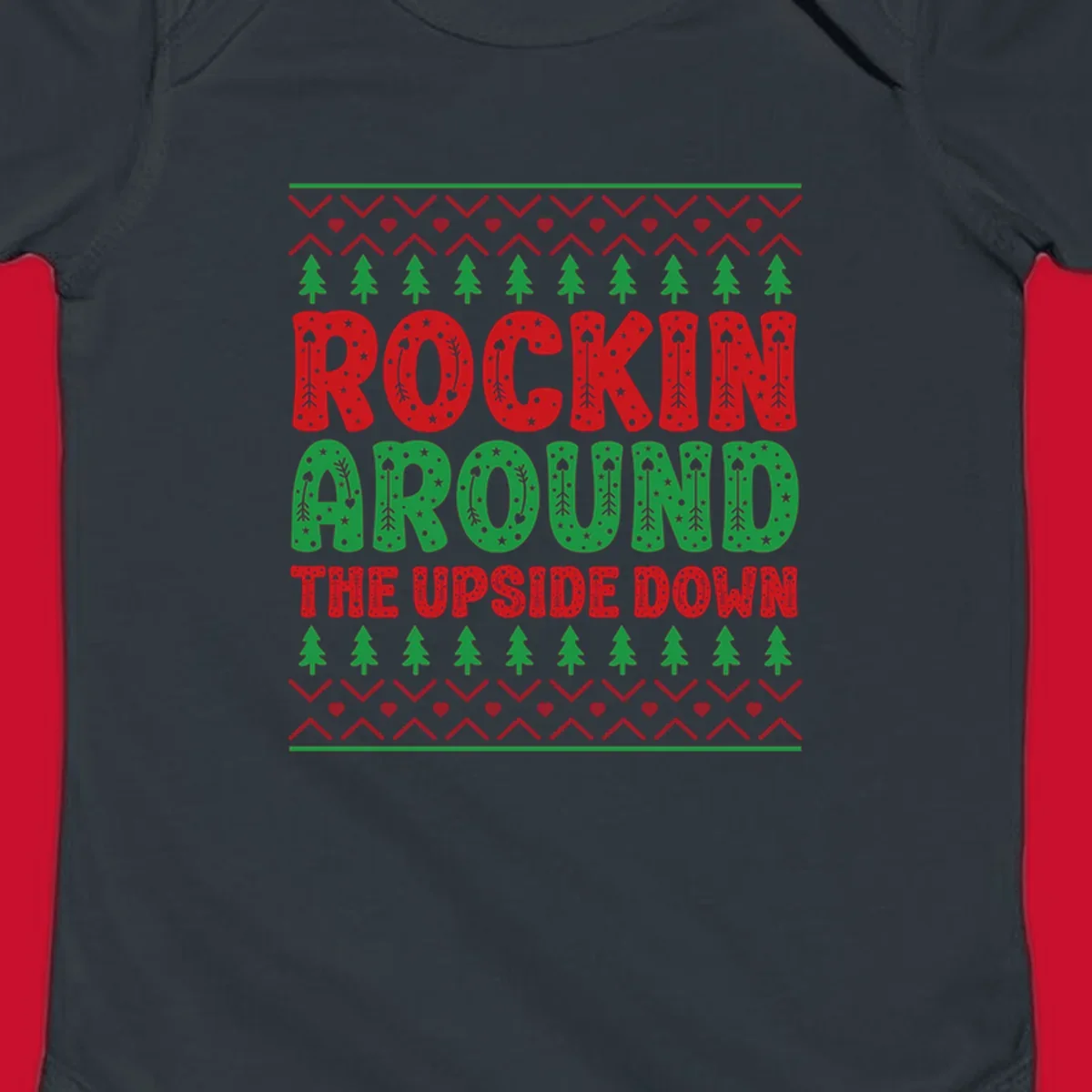 Rockin Around The Upside Down text with Christmas trees and festive patterns.