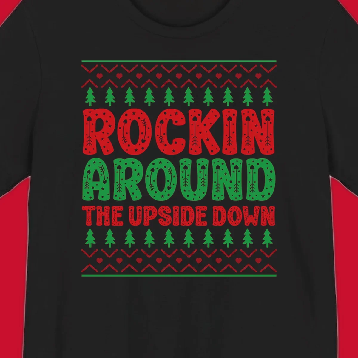 Rockin Around The Upside Down text with Christmas trees and festive patterns.