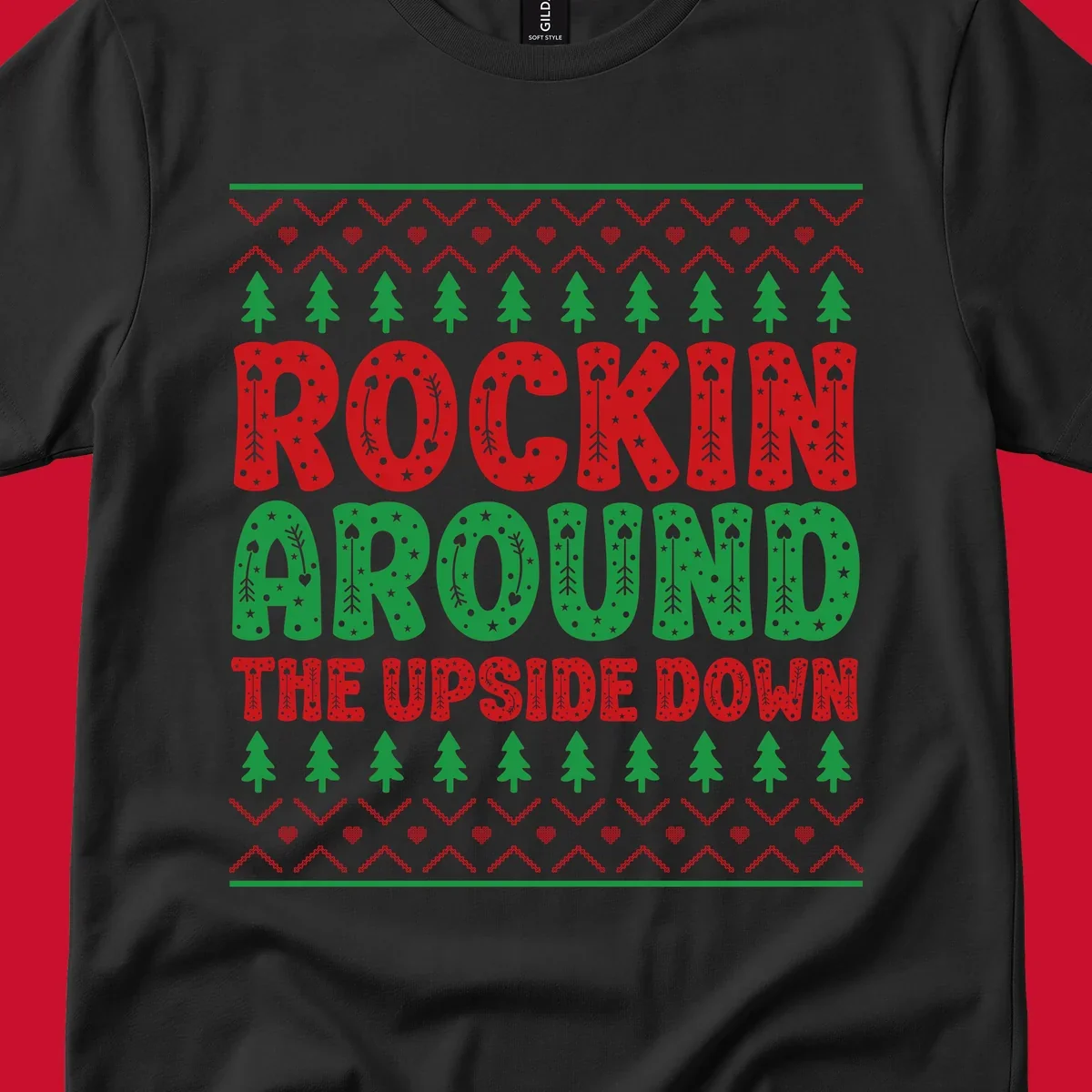 Rockin Around The Upside Down text with Christmas trees and festive patterns.