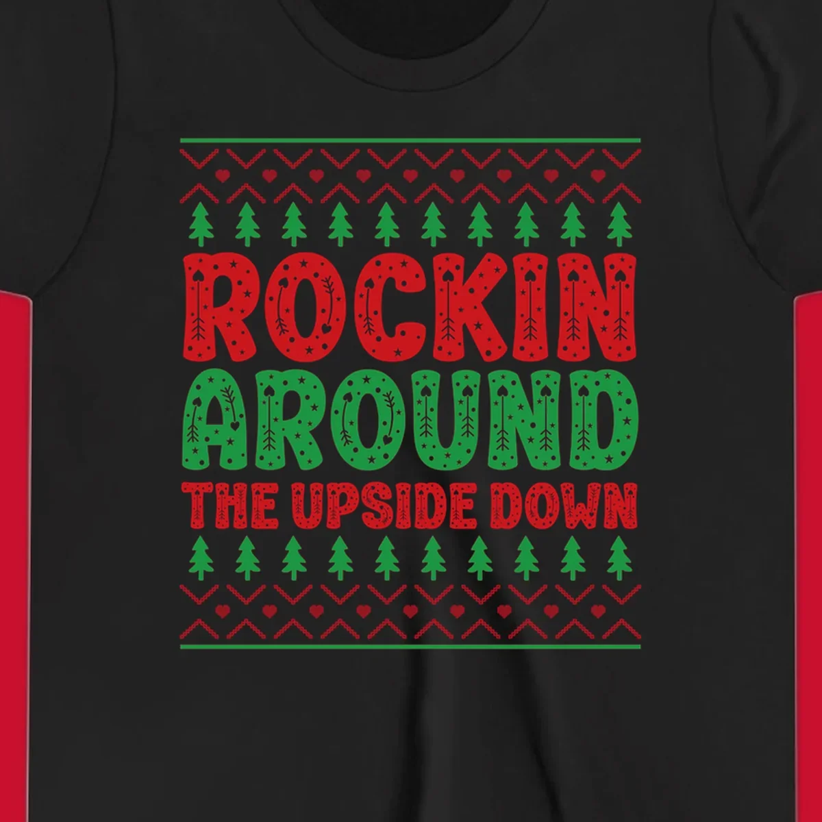 Rockin Around The Upside Down text with Christmas trees and festive patterns.