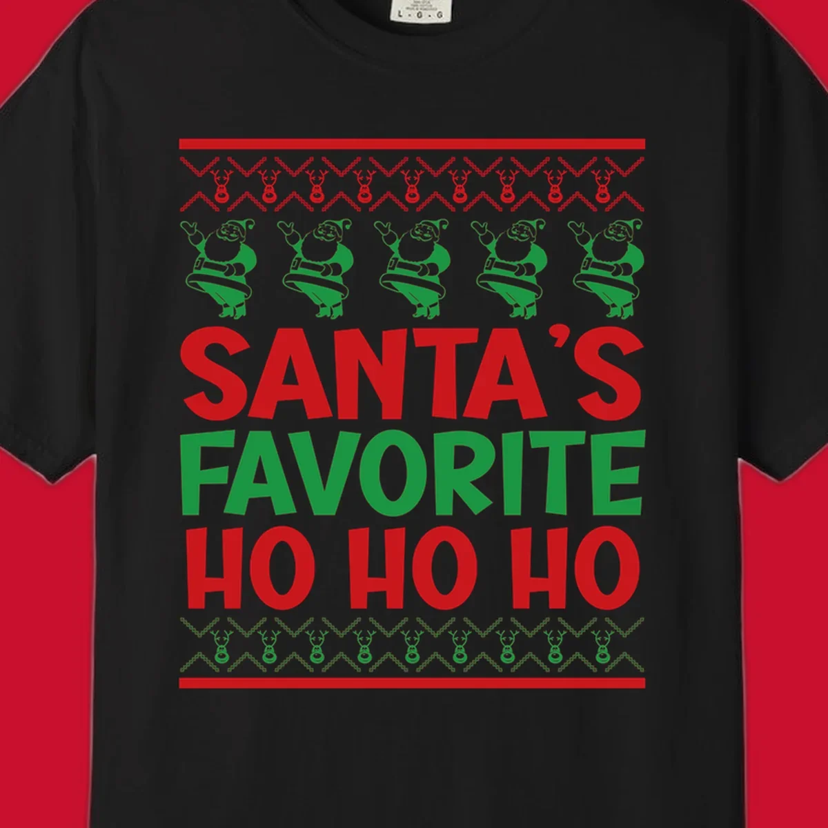 Santa's Favorite Ho Ho Ho text with Santa and reindeer graphics, ugly Christmas sweater style.