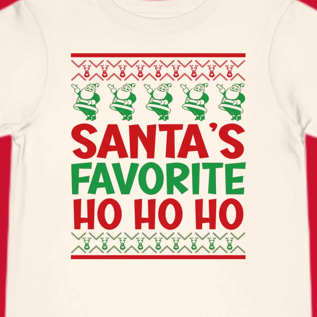 Santa's Favorite Ho Ho Ho text with Santa and reindeer graphics, ugly Christmas sweater style.