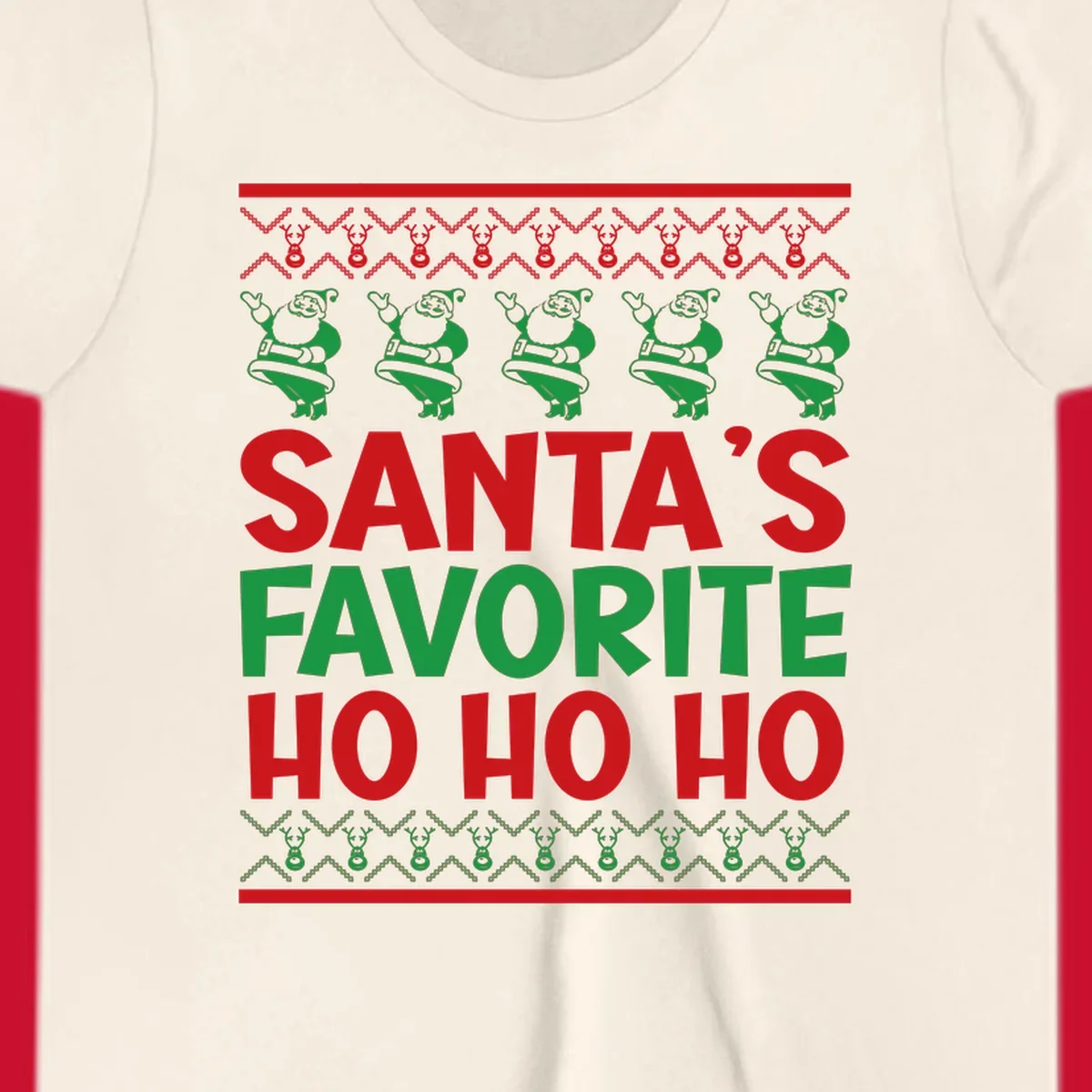 Santa's Favorite Ho Ho Ho text with Santa and reindeer graphics, ugly Christmas sweater style.