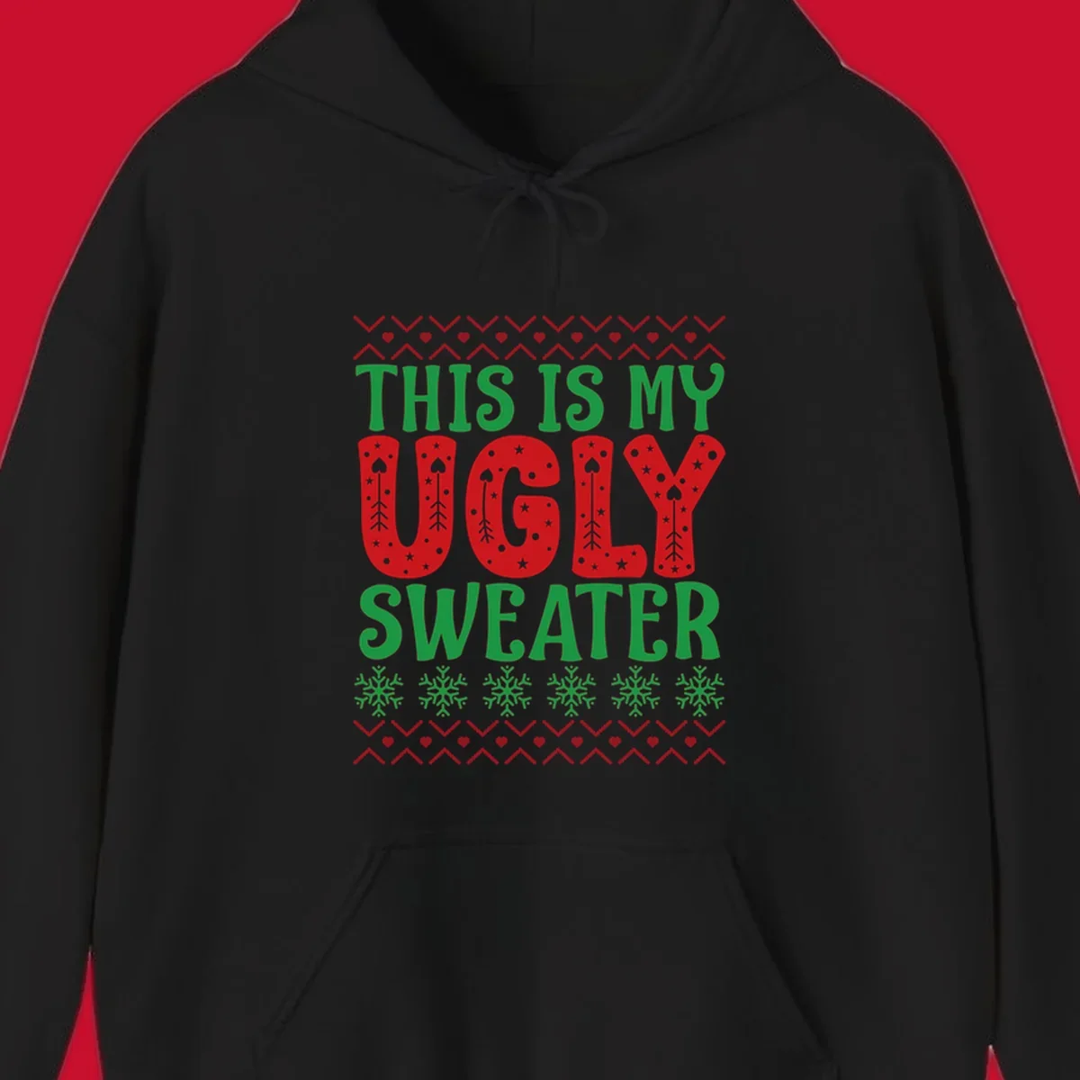 This Is My Ugly Sweater statement graphic with festive holiday elements.