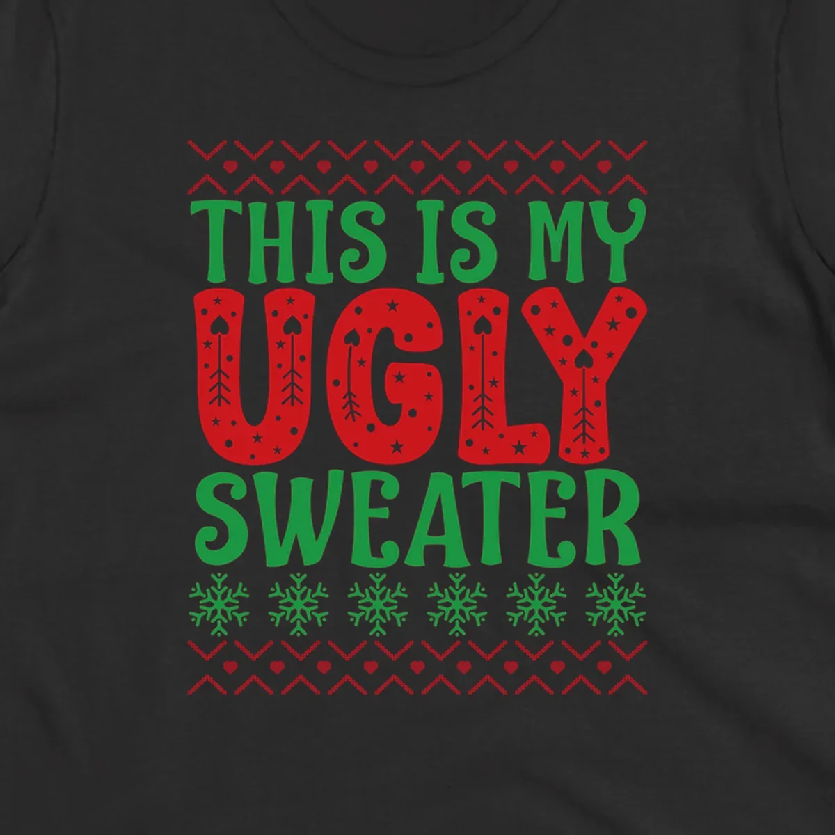 This Is My Ugly Sweater statement graphic with festive holiday elements.