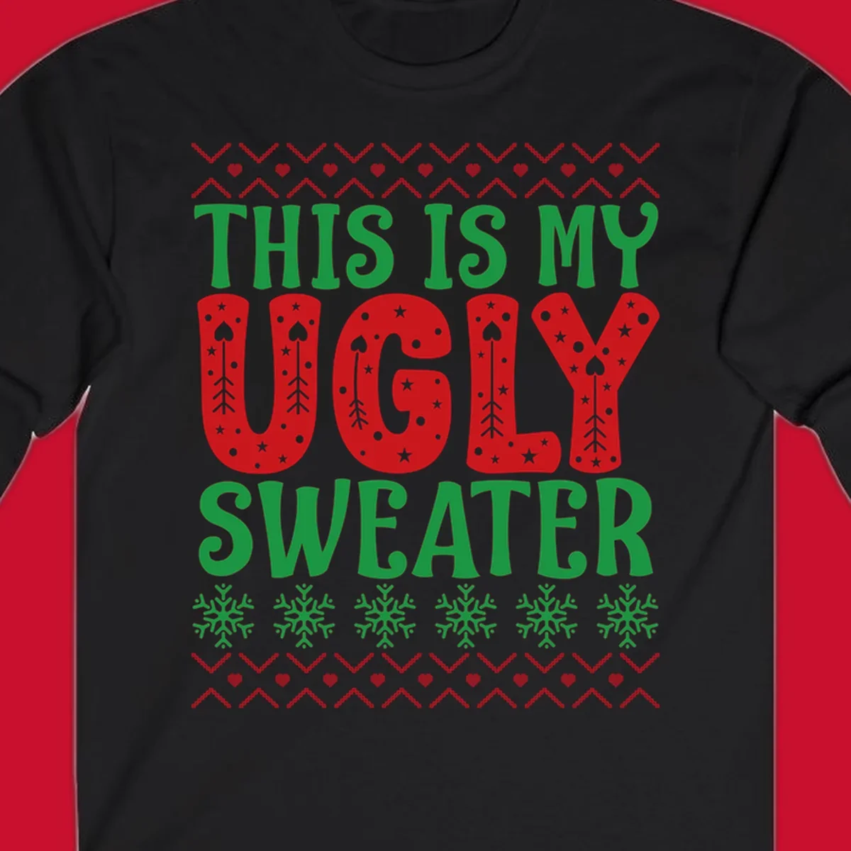 This Is My Ugly Sweater statement graphic with festive holiday elements.
