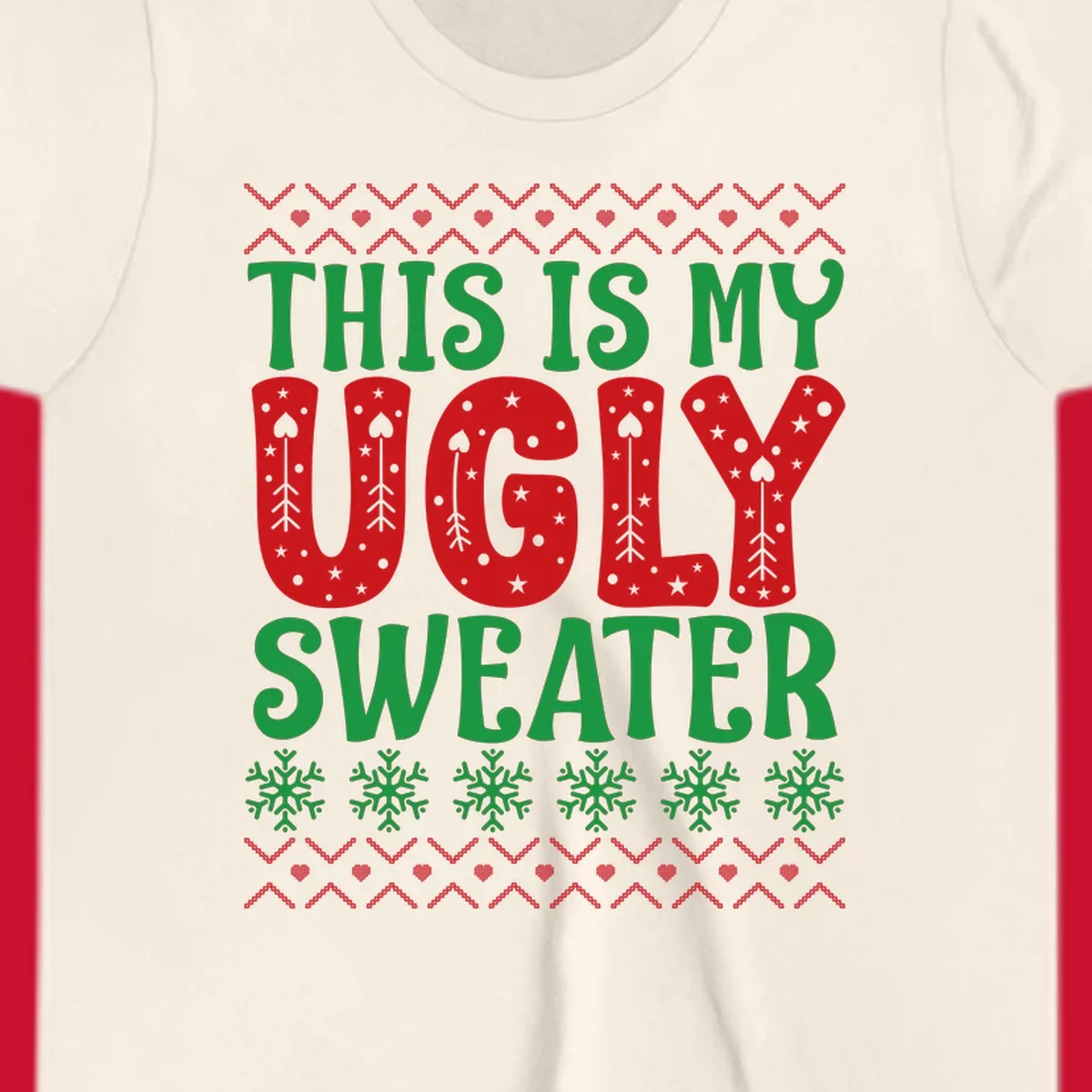 This Is My Ugly Sweater statement graphic with festive holiday elements.
