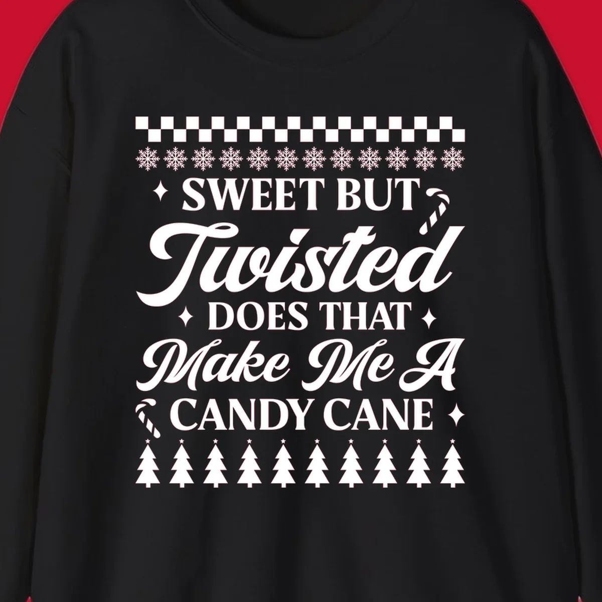 Sweet but twisted candy cane Christmas phrase with snowflakes and trees.