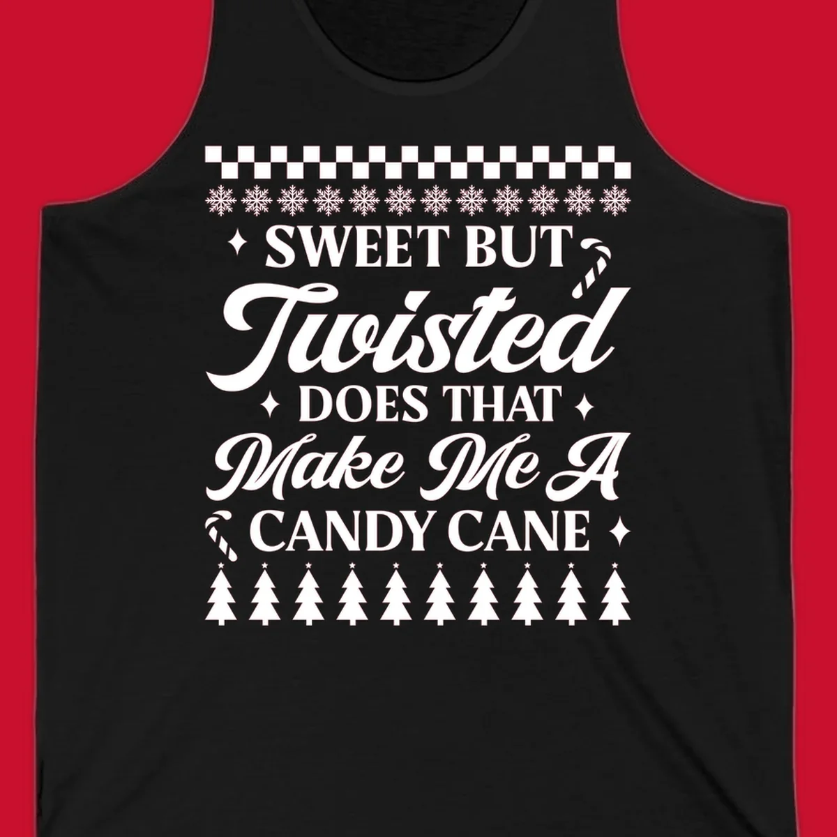 Sweet but twisted candy cane Christmas phrase with snowflakes and trees.