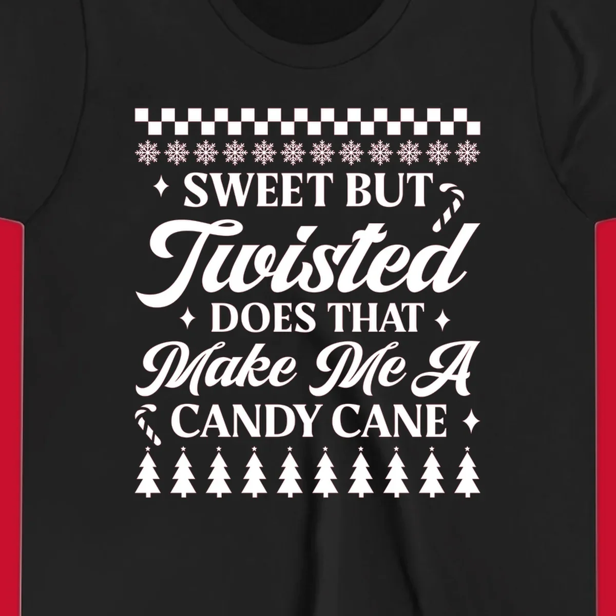 Sweet but twisted candy cane Christmas phrase with snowflakes and trees.