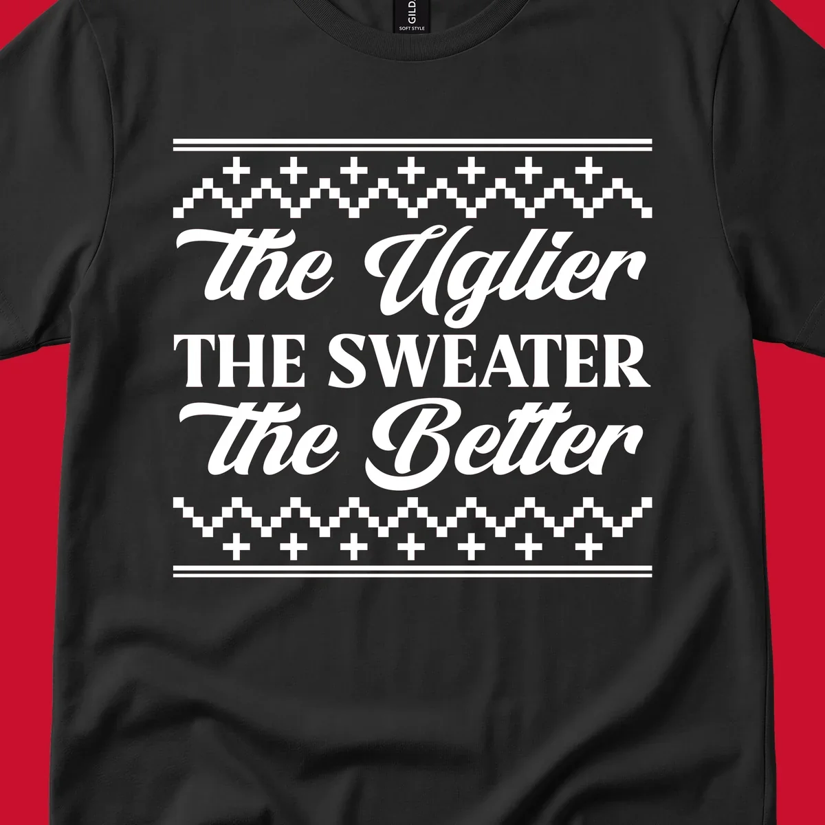 Text design 'The Uglier The Sweater The Better' with geometric borders, for ugly sweater parties.