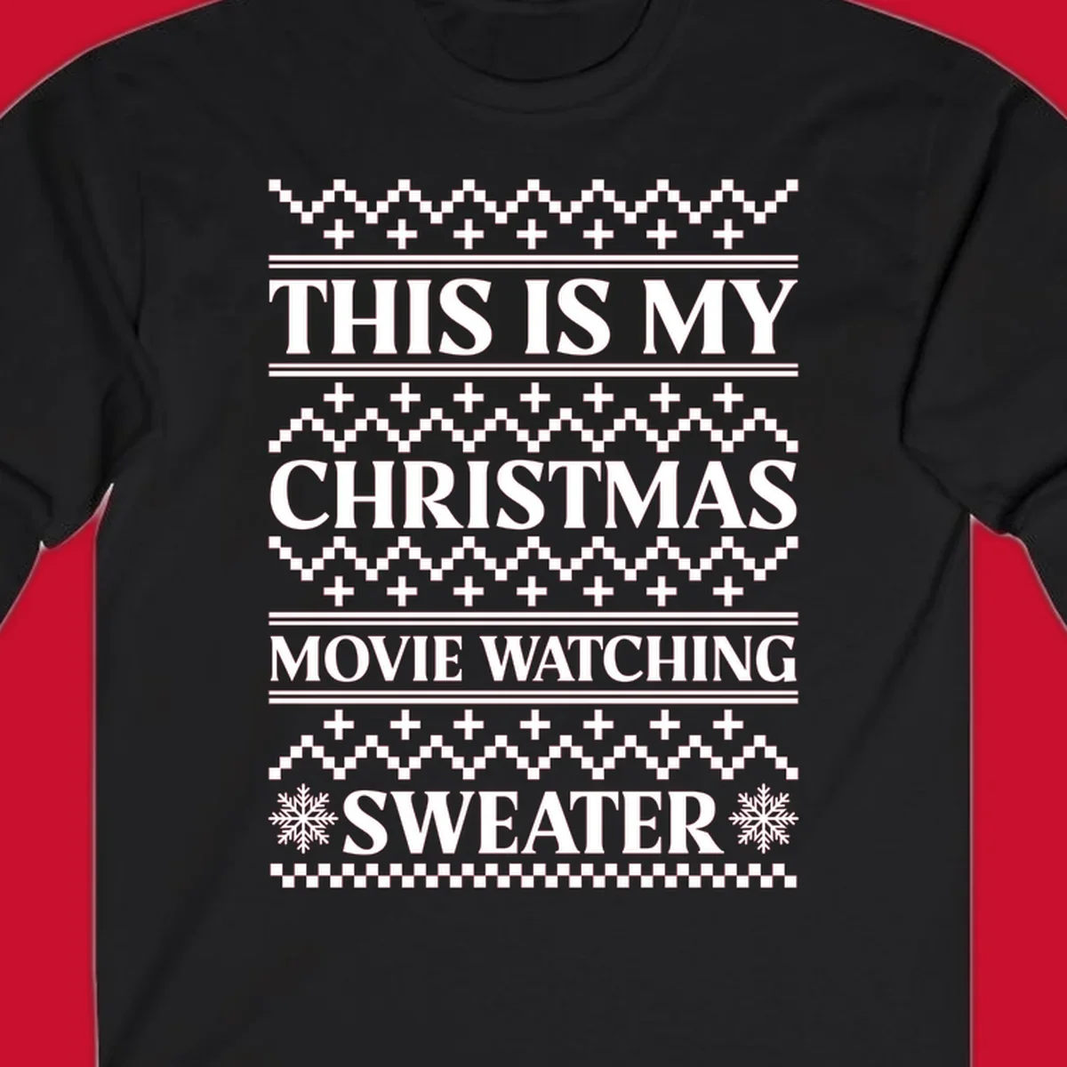 Christmas movie watching sweater with bold text and festive patterns.