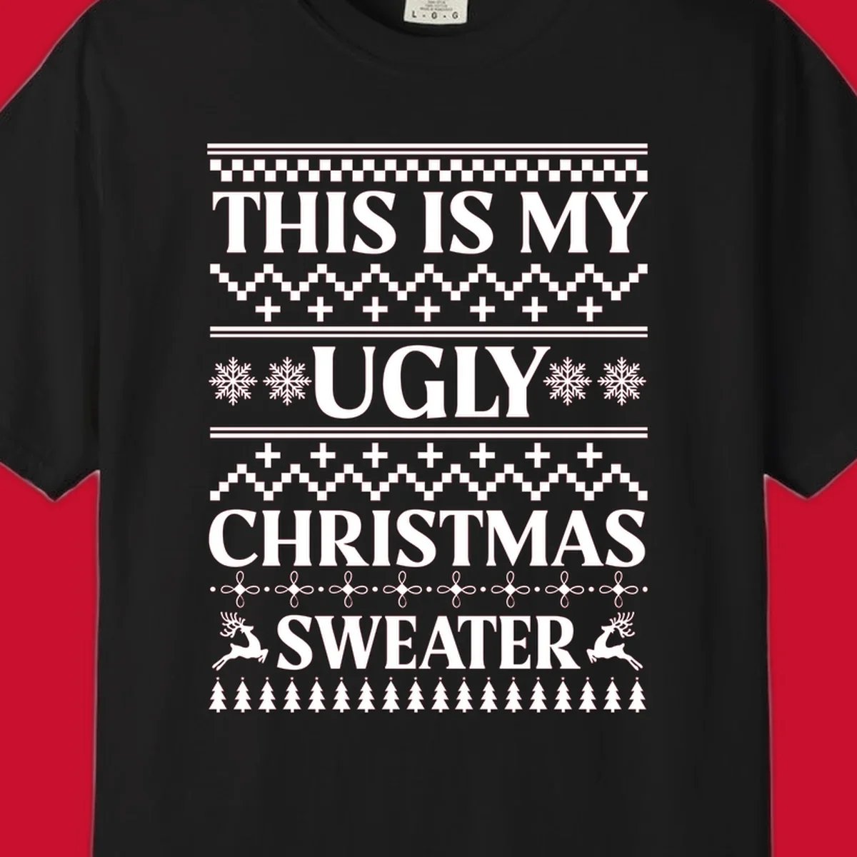 Ugly Christmas Sweater design with text, snowflakes, reindeer, and trees.