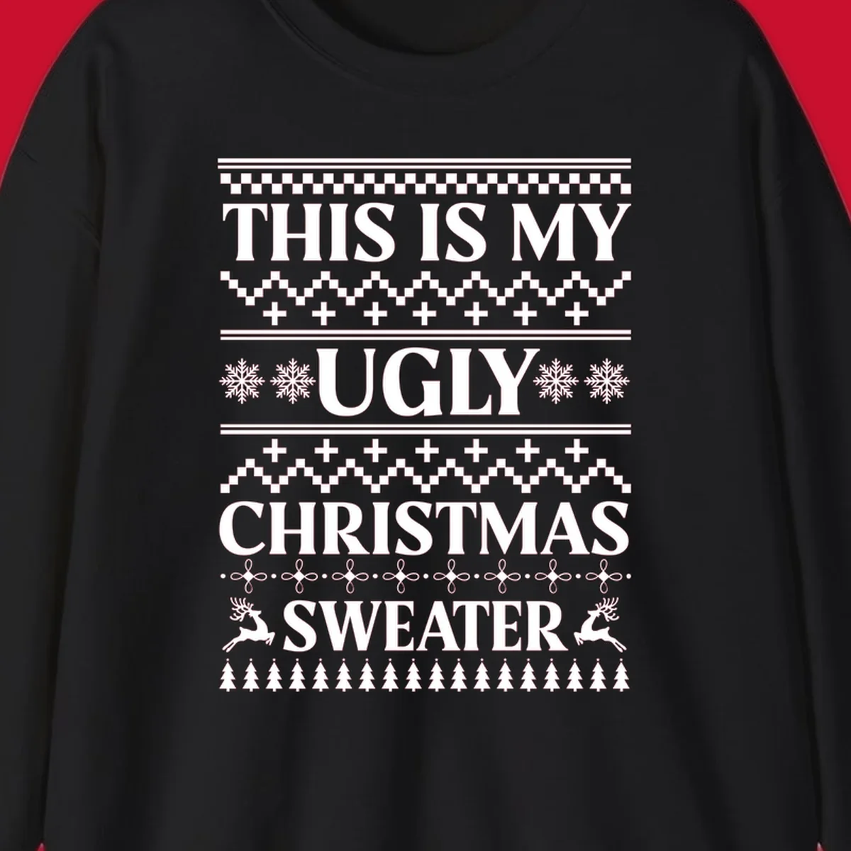 Ugly Christmas Sweater design with text, snowflakes, reindeer, and trees.