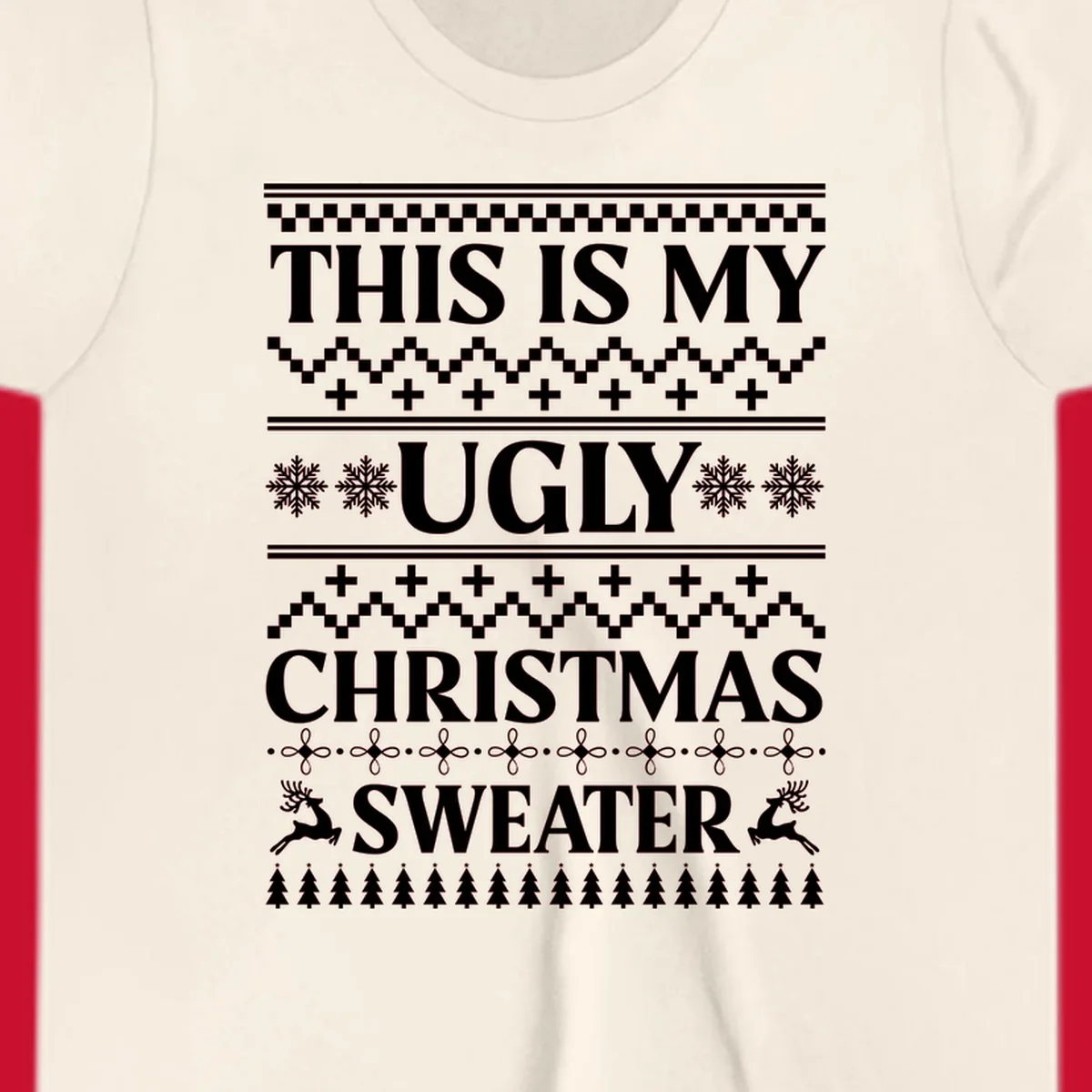 Ugly Christmas Sweater design with text, snowflakes, reindeer, and trees.