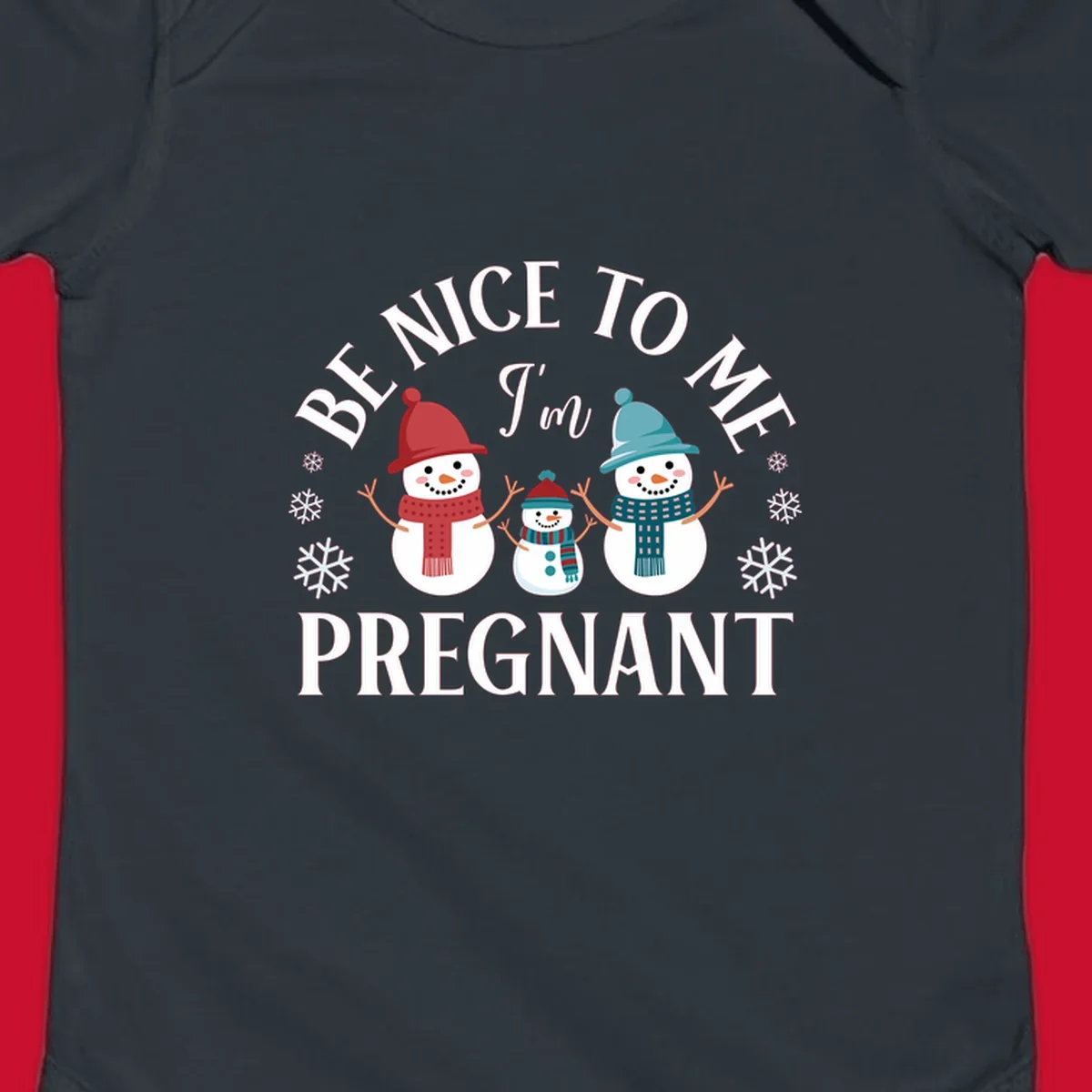 Pregnant snowman family with 'BE NICE TO ME I'm PREGNANT' text and snowflakes.