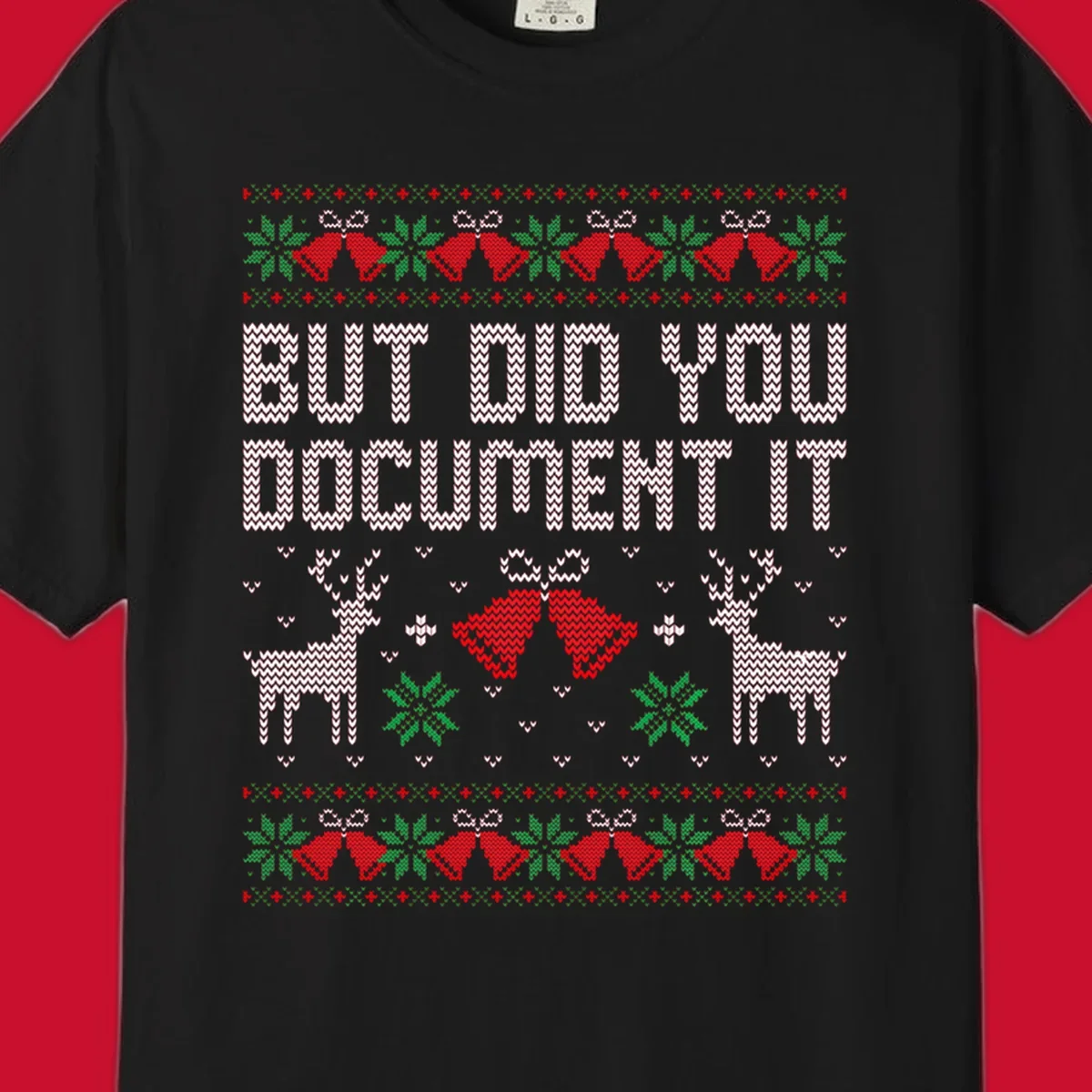 But Did You Document It ugly Christmas sweater with reindeer and bells.