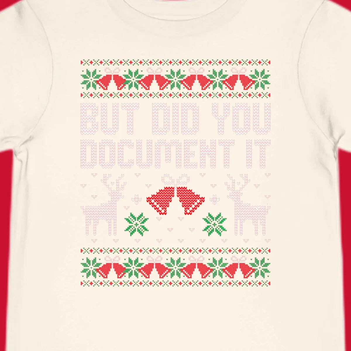 But Did You Document It ugly Christmas sweater with reindeer and bells.
