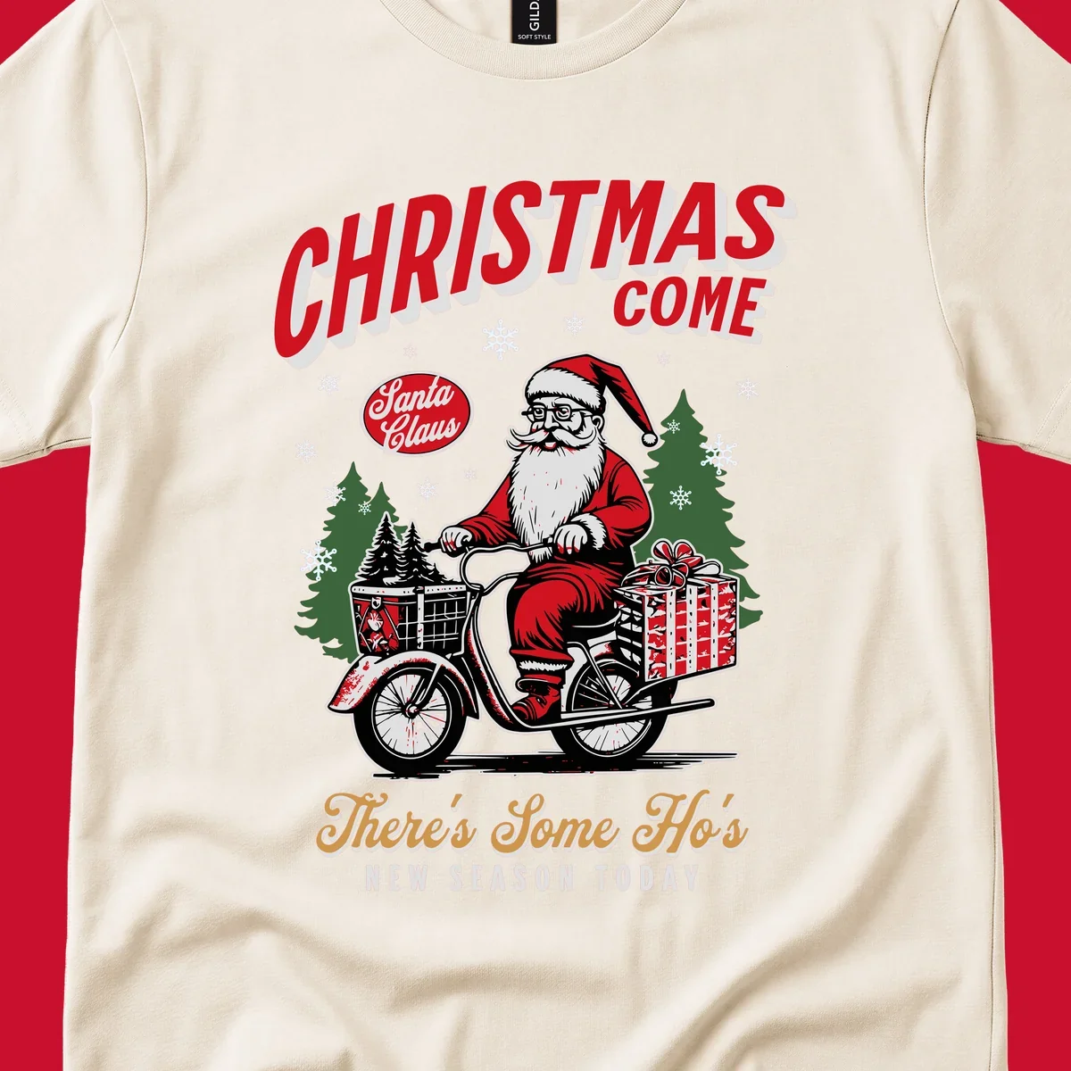 Santa Claus riding a scooter with Christmas trees and gifts, text: CHRISTMAS COME, There's Some Ho's