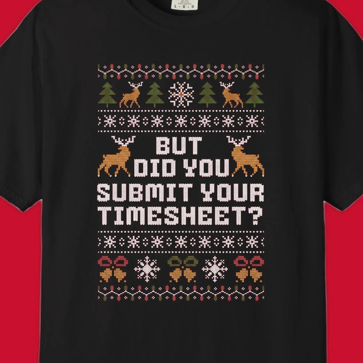 Ugly Christmas sweater with text 'But Did You Submit Your Timesheet?' and holiday graphics.