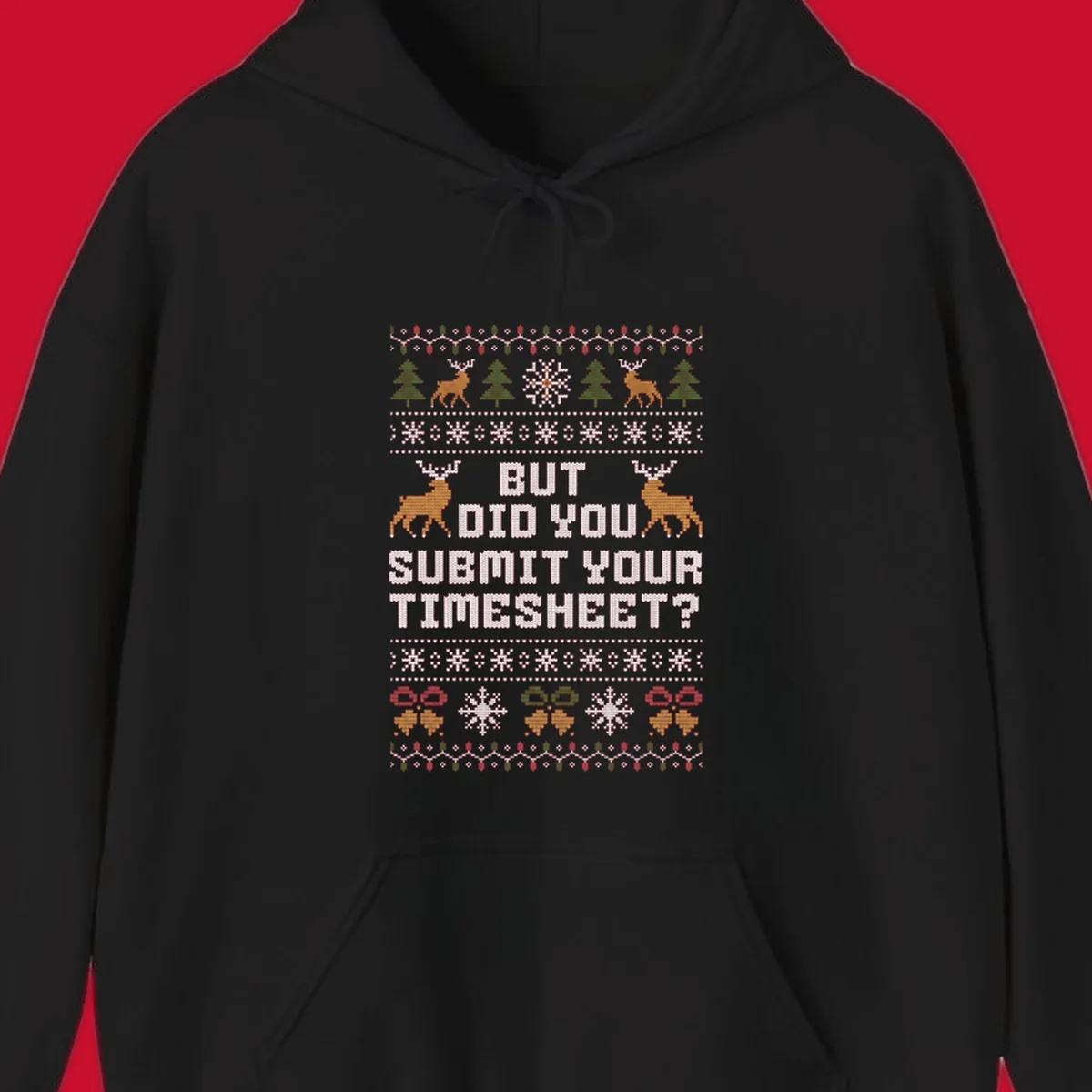 Ugly Christmas sweater with text 'But Did You Submit Your Timesheet?' and holiday graphics.