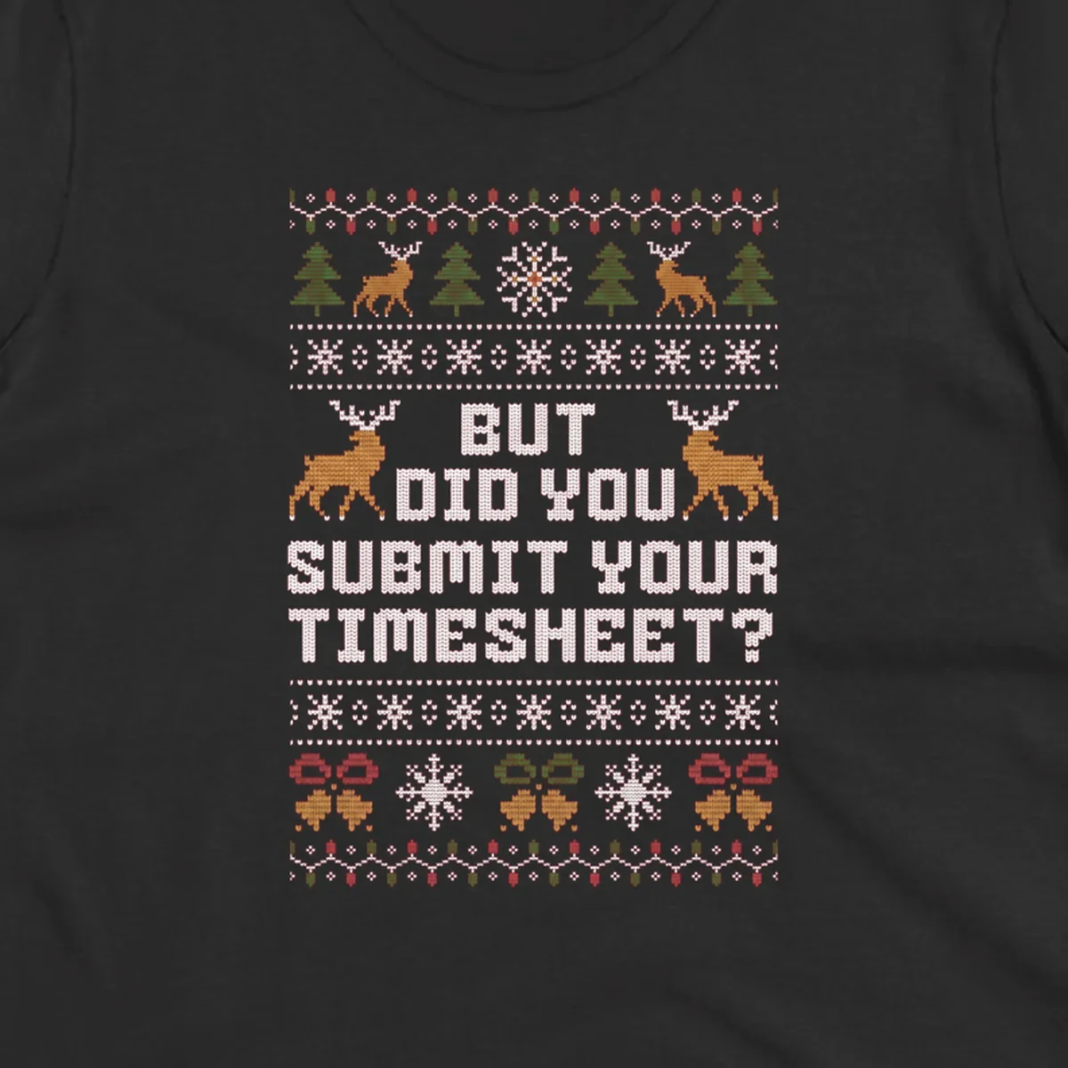 Ugly Christmas sweater with text 'But Did You Submit Your Timesheet?' and holiday graphics.