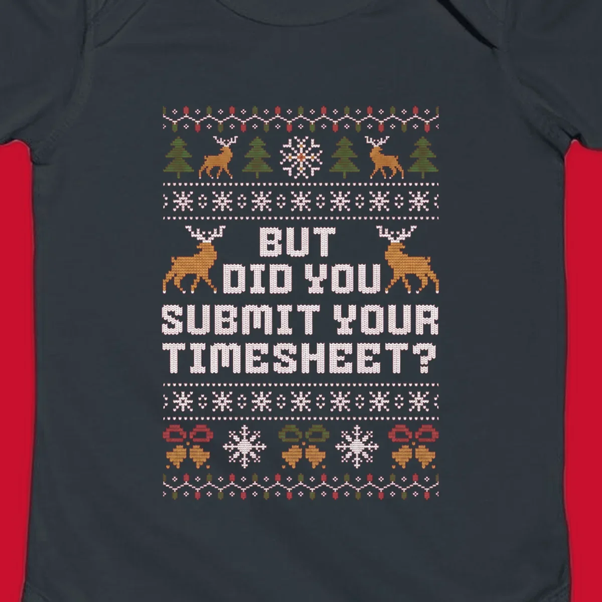 Ugly Christmas sweater with text 'But Did You Submit Your Timesheet?' and holiday graphics.