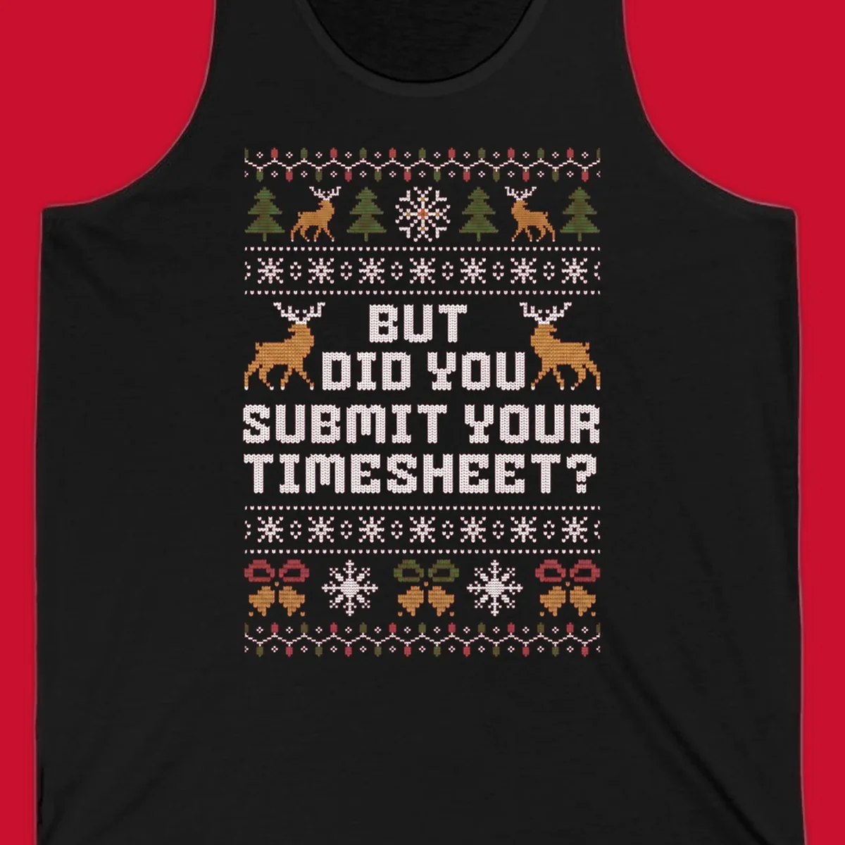 Ugly Christmas sweater with text 'But Did You Submit Your Timesheet?' and holiday graphics.
