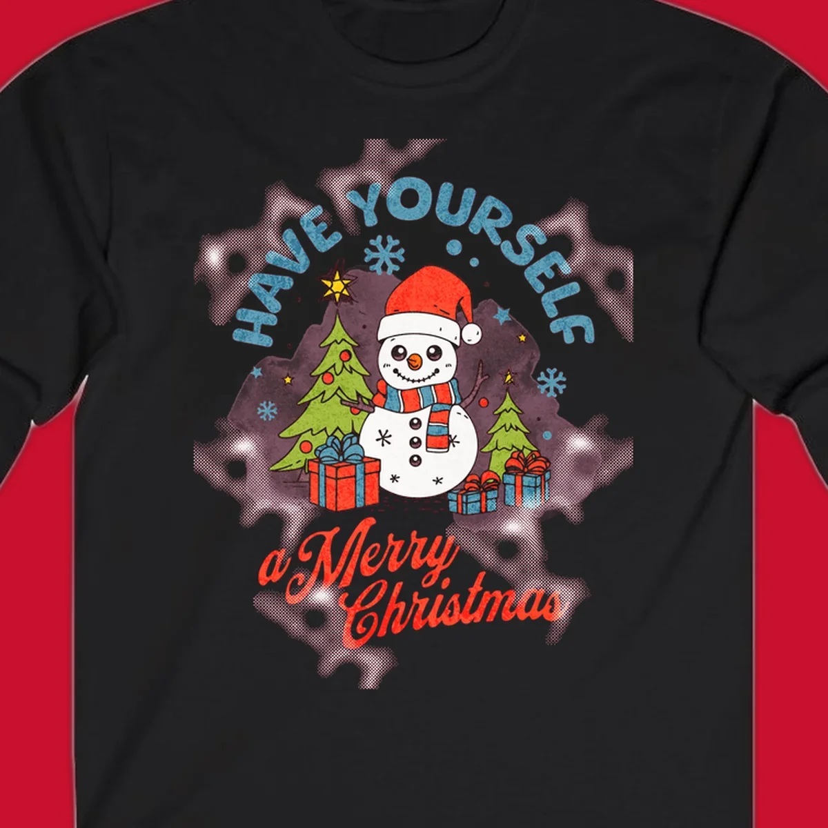 Snowman with gifts and trees, text HAVE YOURSELF a Merry Christmas.